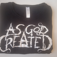 Тениска на Melodic Death/Thrash Metal групата As God Created, снимка 1 - Тениски - 44957192