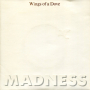 Грамофонни плочи Madness – Wings Of A Dove 7" сингъл
