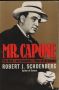 Mr. Capone: The Real and Complete Story of Al Capone - Robert J. Schoenberg, снимка 1 - Художествена литература - 45805646
