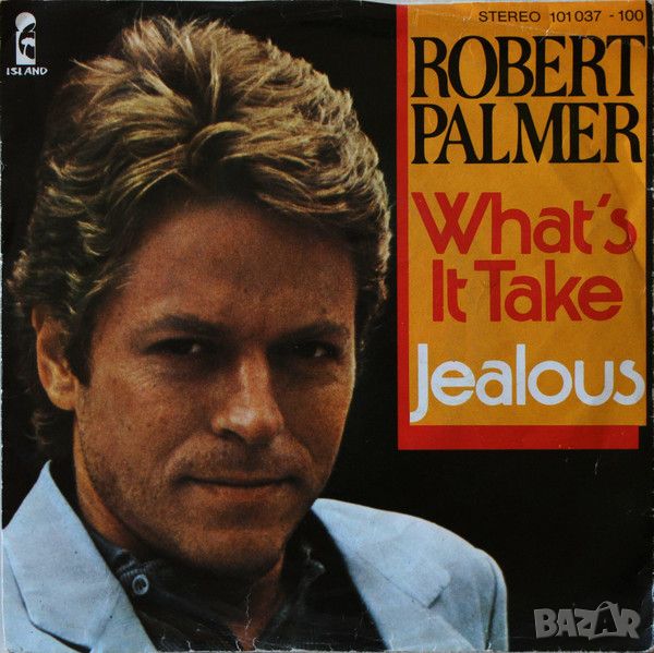 Грамофонни плочи Robert Palmer – What's It Take / Jealous 7" сингъл, снимка 1