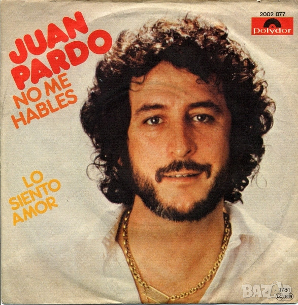 Грамофонни плочи Juan Pardo – No Me Hables 7" сингъл, снимка 1