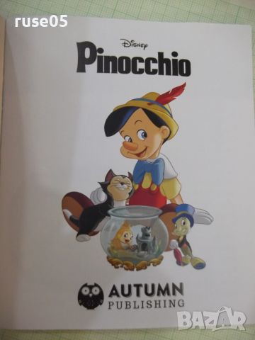 Книга "Pinocchio - Disney , Walt" - 24 стр., снимка 2 - Детски книжки - 46625278