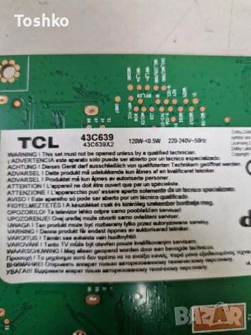 TCL 43C639 MAIN BOARD 40-R51MTE-MAB2HG POWER BOARD 40-L12NW4-PWG1CG PANEL LVU430NDLL MS9W00 V1, снимка 3 - Части и Платки - 46957165