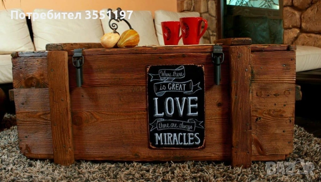 Холна маса от сандък с място за багаж и табела ТАМ КЪДЕТО ИМА ГОЛЯМА ЛЮБОВ,ВИНАГИ СТАВАТ ЧУДЕСА, снимка 2 - Маси - 53260619