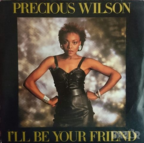 Грамофонни плочи Precious Wilson – I'll Be Your Friend 7" сингъл, снимка 1 - Грамофонни плочи - 45232678