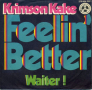 Грамофонни плочи Krimson Kake – Feelin' Better 7" сингъл