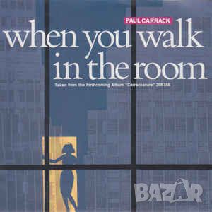 Грамофонни плочи Paul Carrack – When You Walk In The Room 7" сингъл, снимка 1 - Грамофонни плочи - 45199823