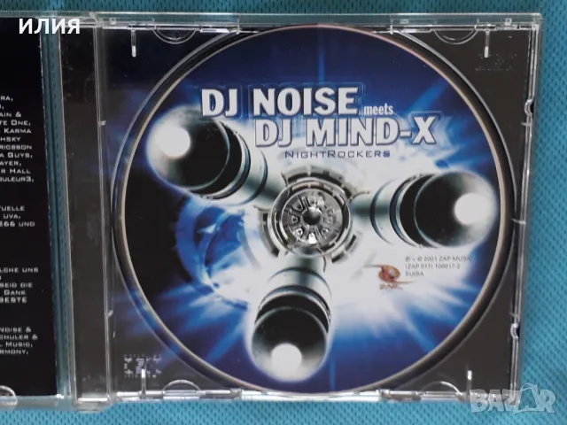 DJ Noise Meets DJ Mind-X – 2001 - Night Rockers(ZAP Music – 100017-2)(Trance, Techno, Hard Trance), снимка 5 - CD дискове - 47245347