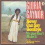 Грамофонни плочи Gloria Gaynor ‎– Never Can Say Goodbye 7" сингъл