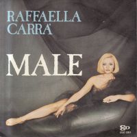 Грамофонни плочи Raffaella Carrà – Male 7" сингъл, снимка 1 - Грамофонни плочи - 45256101