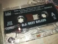 DJ BEST BALADS-ORIGINAL TAPE 0811241745, снимка 10