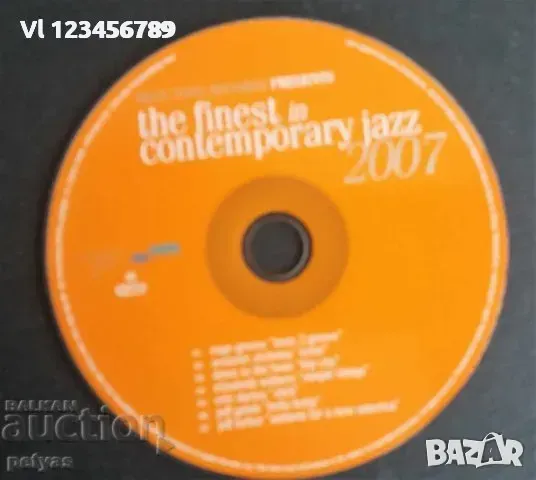 СД -The Finest in Contemporary Jazz 2007, снимка 3 - CD дискове - 49170046