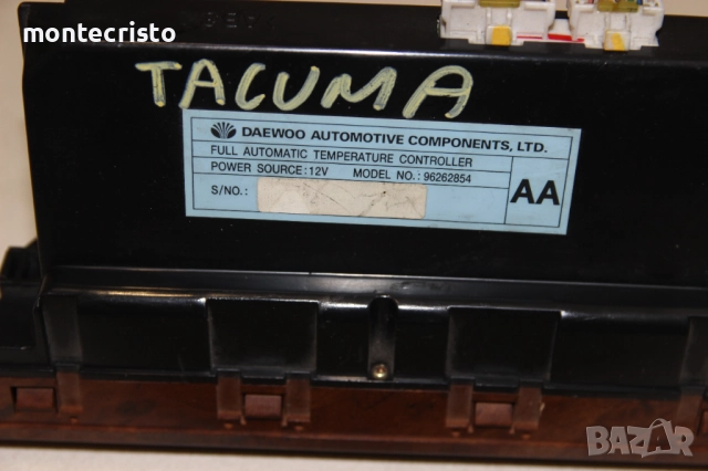 Панел климатроник Chevrolet Tacuma (2001-2008г.) Daewoo Tacuma 96262854 управление климатик Такума, снимка 4 - Части - 51915725