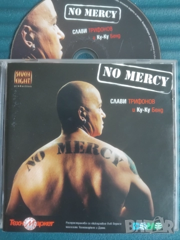 Слави Трифонов и Ку-Ку бенд ‎– No Mercy - оригинален диск българска музика