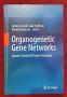 Органогенетични генни мрежи. Генетичен контрол на образуването на органи / Organogenetic Gene Networ, снимка 1