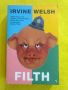 Irvine Welsh - Filth, Ecstasy & Marabou Stork Nightmares, снимка 4