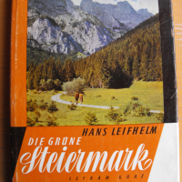 Die grüne STEIERMARK /на немски ез./. Leykam Verlag Graz., снимка 1 - Енциклопедии, справочници - 45003075
