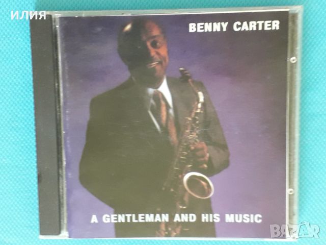 Benny Carter – 1985 - A Gentleman And His Music(Swing), снимка 1 - CD дискове - 46083375