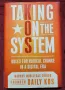 Отпор на системата. Правила за радикална промяна в дигиталната епоха / Taking on the System, снимка 1