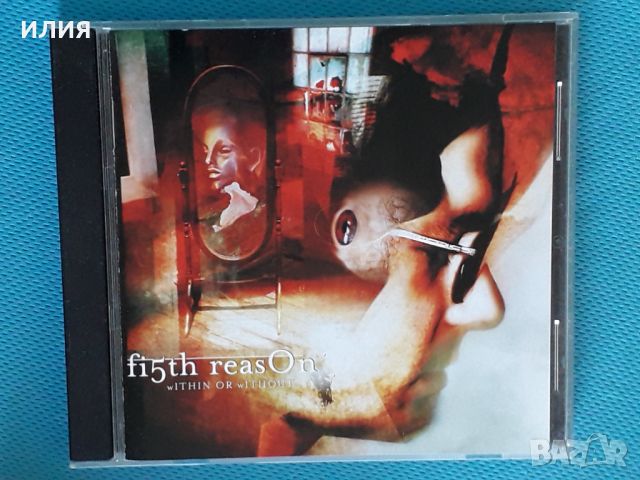 Fifth Reason – 2001 - Within Or Without (Doom Metal), снимка 1 - CD дискове - 42937052