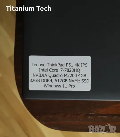 Lenovo ThinkPad P51 4K IPS/i7-7820HQ/32GB/512SSD/NVIDIA Quadro M2200/Win 11 pro, снимка 6 - Лаптопи за работа - 47408853