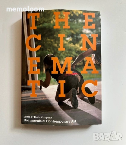 The Cinematic, (Documents of Contemporary Art) David Campany