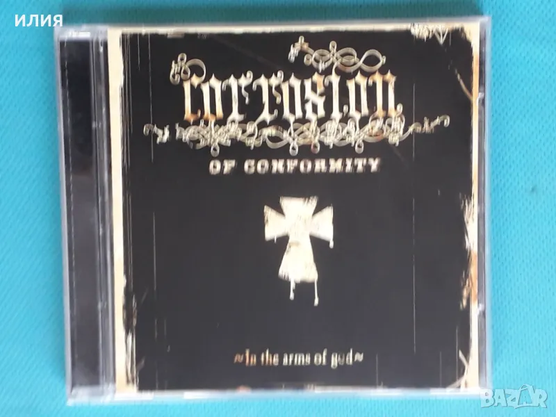 Corrosion Of Conformity – 2005 - In The Arms Of God(Heavy Metal), снимка 1