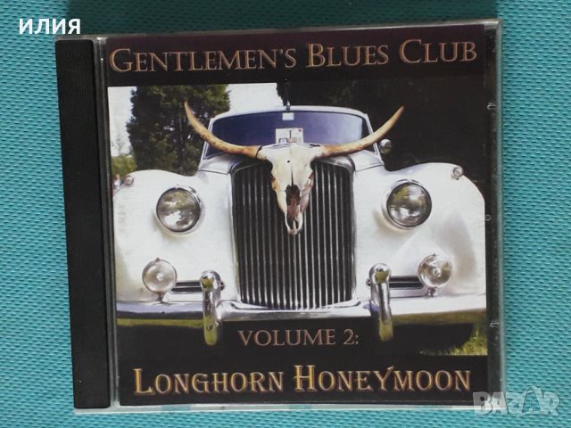 Gentlemen's Blues Club - 2007 - Longhorn Honeymoon(Vol.-2)(Electric Blues,Blues Rock), снимка 1 - CD дискове - 39570528