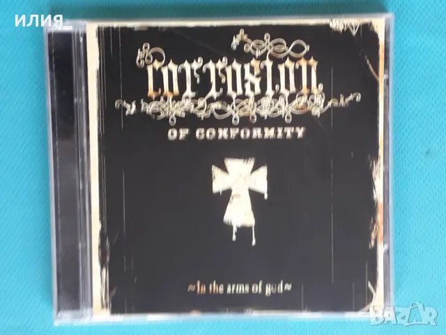 Corrosion Of Conformity – 2005 - In The Arms Of God(Heavy Metal), снимка 1 - CD дискове - 43930634