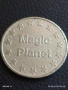 Жетон токен за игрално казино Magic Planet за КОЛЕКЦИЯ ДЕКОРАЦИЯ 37666, снимка 2