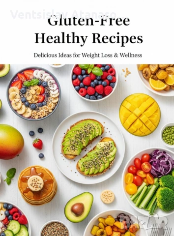 Healthy Eating Gluten Free Cooking(Ebook), снимка 2 - Електронни книги - 54029325