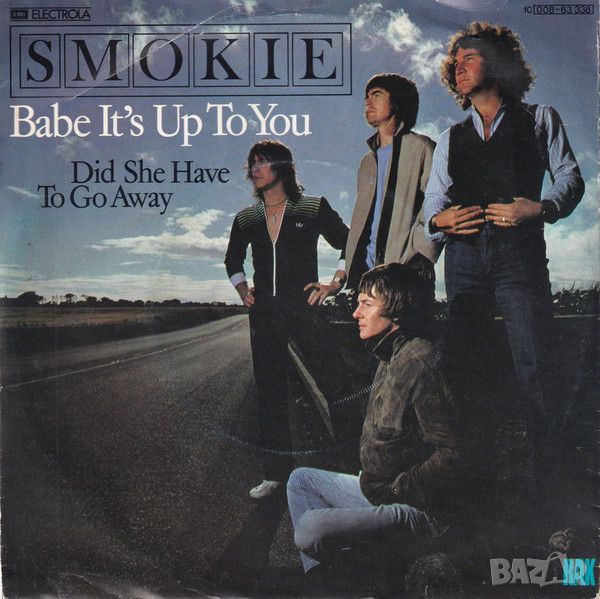 Грамофонни плочи Smokie – Babe It's Up To You 7" сингъл, снимка 1