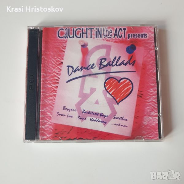 Caught In The Act Presents Dance Ballads cd, снимка 1