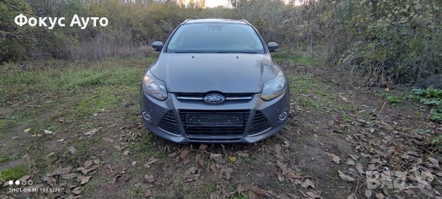 Форд Фокус На Части Мк3 2.0/140 Тдци Ford Focus Na Chasti TDCI Mk3, снимка 2 - Автомобили и джипове - 52246418