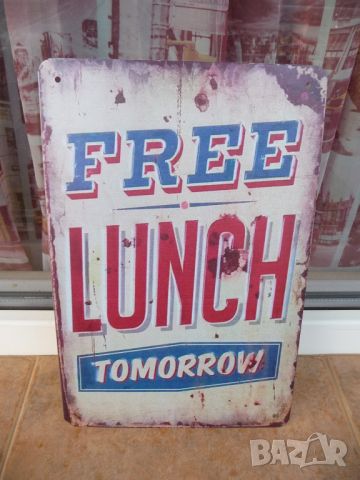 Метална табела надпис Безплатен обяд утре ресторант закусвалня храна, снимка 1 - Декорация за дома - 46391453