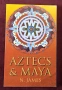 История на ацтеките и маите / Aztecs & Maya, снимка 1