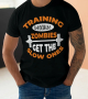 Тениска с декоративен печат - Training Because Zombies Get The Slow Ones, снимка 1 - Тениски - 45035828