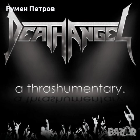 DEATH ANGEL - Двоeн CD + DVD - А THRASHUMENTARY, снимка 2 - CD дискове - 51642488
