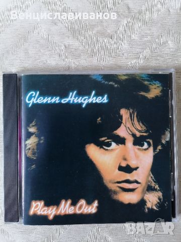 GLENN HUGHES - "" Play Me Out ", снимка 1 - CD дискове - 46057229