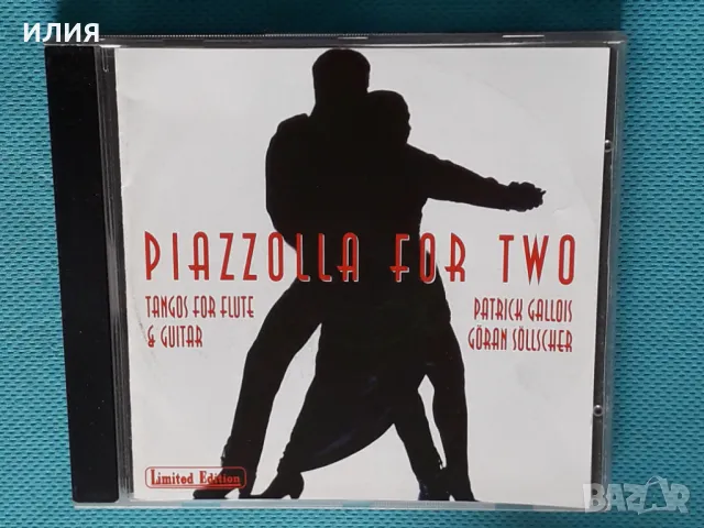 Patrick Gallois,Göran Söllscher – 1996 - Piazzolla For Two-Tangos For Flute & Guitar, снимка 1 - CD дискове - 43014439