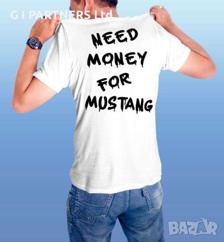 Тениска "NEED MONEY FOR...", снимка 6 - Тениски - 45649721