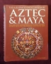 Маи и ацтеки - илюстрирана енциклопедия / The Illustrated Encyclopedia of Aztec & Maya, снимка 1