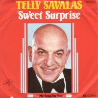 Грамофонни плочи Telly Savalas – Sweet Surprise 7" сингъл, снимка 1 - Грамофонни плочи - 45395063