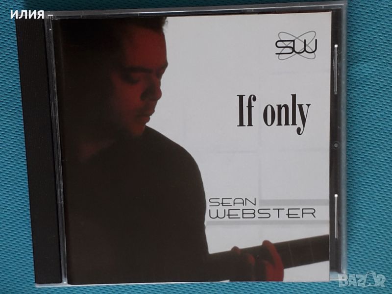 Sean Webster – 2005 - If Only(Blues Rock), снимка 1