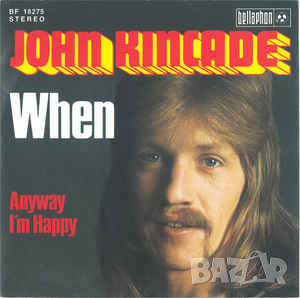 Грамофонни плочи John Kincade ‎– When 7" сингъл, снимка 1 - Грамофонни плочи - 44942543