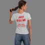 Тениска JUST KISS ME, WE CAN TALK LATER, снимка 3