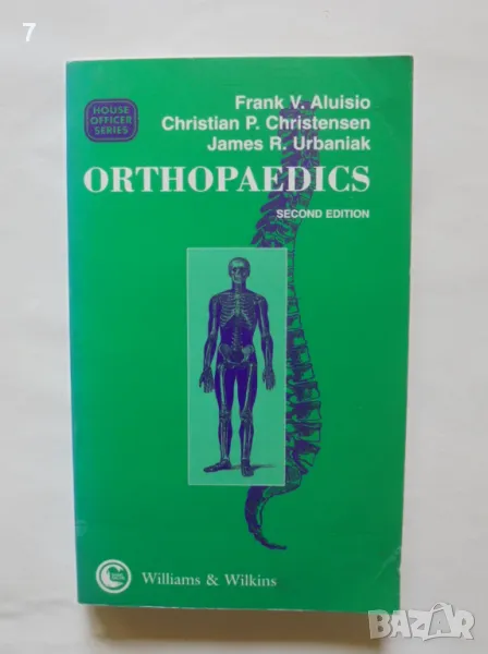 Книга Orthopaedics - Frank V. Aluisio и др. 1998 г. Ортопедия, снимка 1