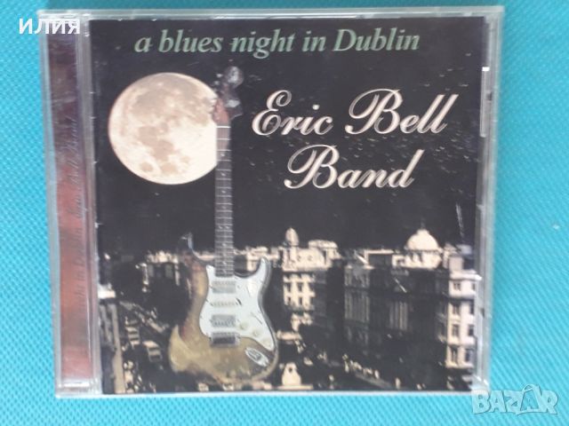 Eric Bell Band(Thin Lizzy) – 2002 - A Blues Night In Dublin(Blues), снимка 1 - CD дискове - 45095722