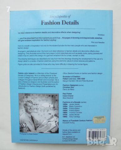 Книга Encyclopedia of Fashion Details - Patrick John Ireland 2003 г., снимка 6 - Енциклопедии, справочници - 46451503
