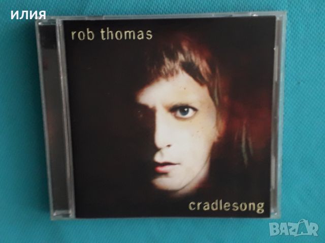 Rob Thomas – 2009 - Cradlesong(Alternative Rock,Pop Rock), снимка 1 - CD дискове - 45404493